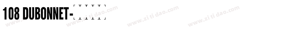 108 DUBONNET字体转换